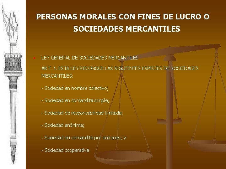 PERSONAS MORALES CON FINES DE LUCRO O SOCIEDADES MERCANTILES • LEY GENERAL DE SOCIEDADES