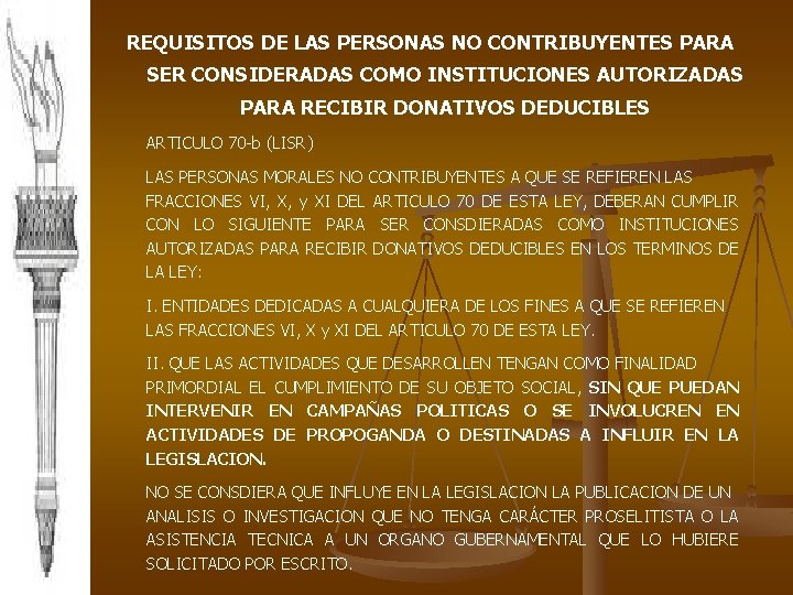 REQUISITOS DE LAS PERSONAS NO CONTRIBUYENTES PARA SER CONSIDERADAS COMO INSTITUCIONES AUTORIZADAS PARA RECIBIR