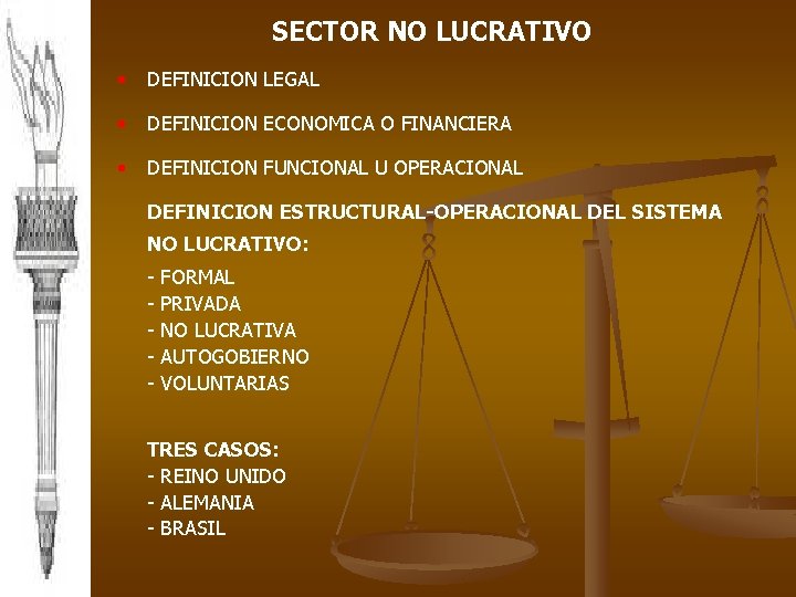 SECTOR NO LUCRATIVO • DEFINICION LEGAL • DEFINICION ECONOMICA O FINANCIERA • DEFINICION FUNCIONAL