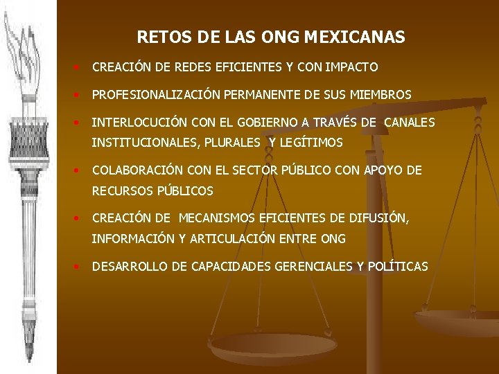 RETOS DE LAS ONG MEXICANAS • CREACIÓN DE REDES EFICIENTES Y CON IMPACTO •