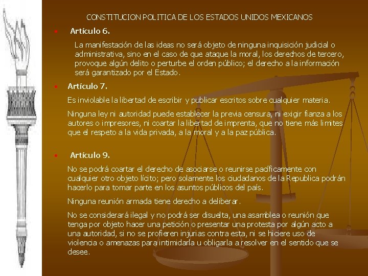 CONSTITUCION POLITICA DE LOS ESTADOS UNIDOS MEXICANOS • Artículo 6. La manifestación de las