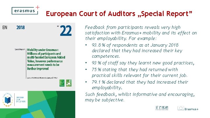 European Court of Auditors „Special Report” Feedback from participants reveals very high satisfaction with