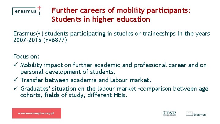 Further careers of mobility participants: Students in higher education Erasmus(+) students participating in studies