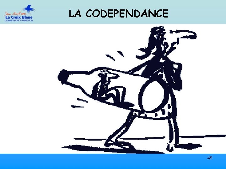 LA CODEPENDANCE 49 