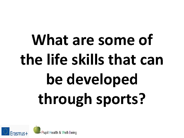 What are some of the life skills that can be developed through sports? 