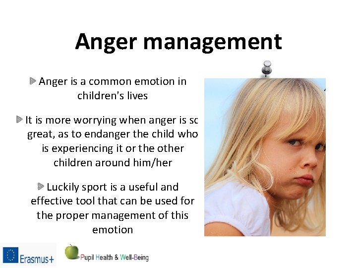 Anger management Anger is a common emotion in children's lives It is more worrying