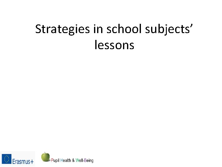 Strategies in school subjects’ lessons 