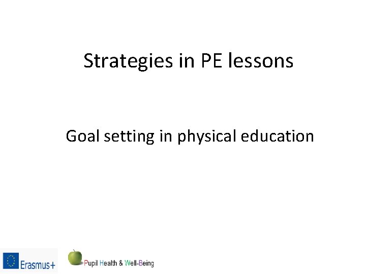 Strategies in PE lessons Goal setting in physical education 