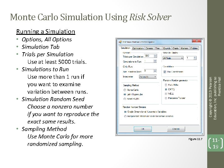 Monte Carlo Simulation Using Risk Solver • Options, All Options • Simulation Tab •