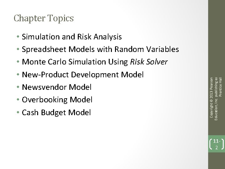  • Simulation and Risk Analysis • Spreadsheet Models with Random Variables • Monte