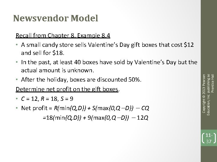 Recall from Chapter 8, Example 8. 4 • A small candy store sells Valentine’s