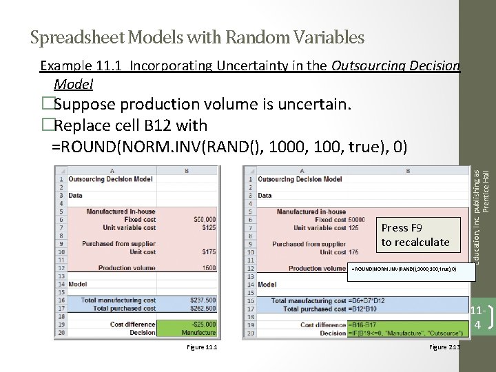 Spreadsheet Models with Random Variables Example 11. 1 Incorporating Uncertainty in the Outsourcing Decision