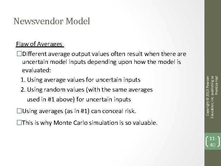 Flaw of Averages �Different average output values often result when there are uncertain model