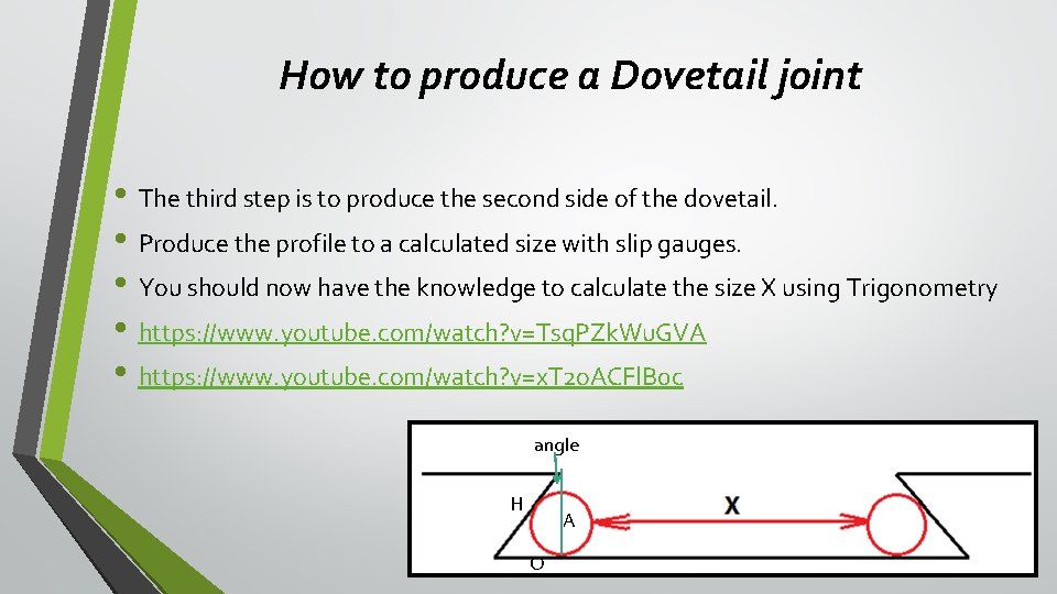 How to produce a Dovetail joint • The third step is to produce the