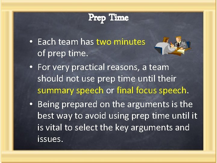 Prep Time • Each team has two minutes of prep time. • For very