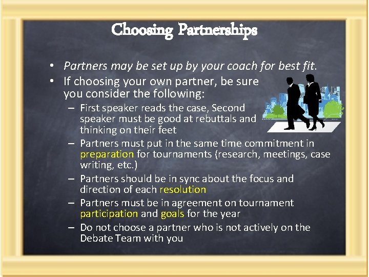 Choosing Partnerships • Partners may be set up by your coach for best fit.