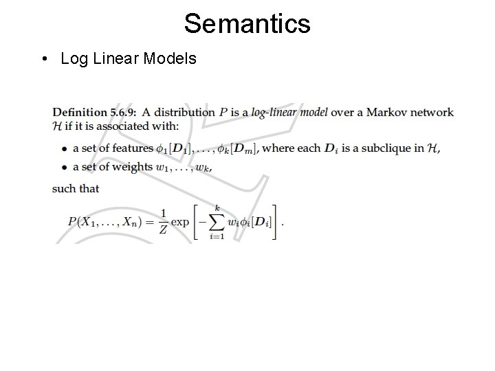 Semantics • Log Linear Models 