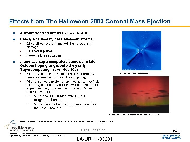 Effects from The Halloween 2003 Coronal Mass Ejection Auroras seen as low as CO,