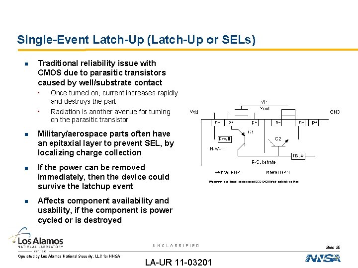 Single-Event Latch-Up (Latch-Up or SELs) Traditional reliability issue with CMOS due to parasitic transistors