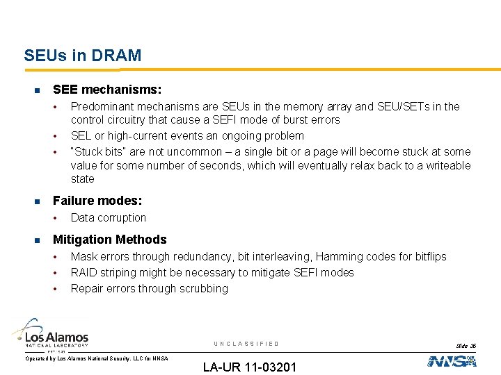 SEUs in DRAM SEE mechanisms: • • • Failure modes: • Predominant mechanisms are