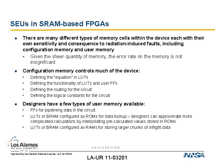 SEUs in SRAM-based FPGAs There are many different types of memory cells within the