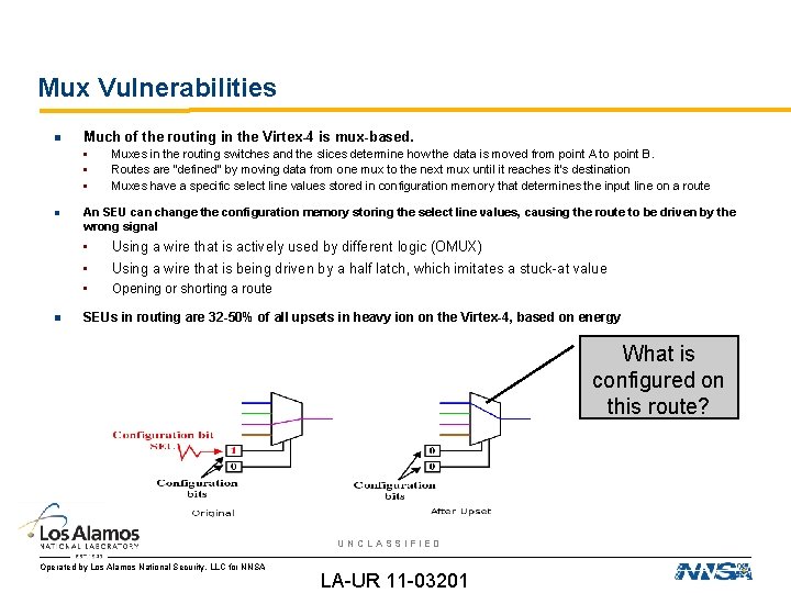Mux Vulnerabilities Much of the routing in the Virtex-4 is mux-based. • • •
