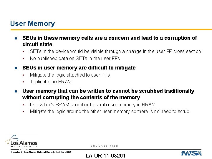 User Memory SEUs in these memory cells are a concern and lead to a