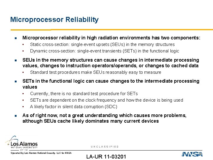 Microprocessor Reliability Microprocessor reliability in high radiation environments has two components: • Static cross-section:
