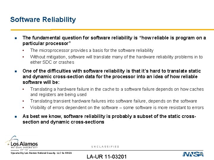 Software Reliability The fundamental question for software reliability is “how reliable is program on