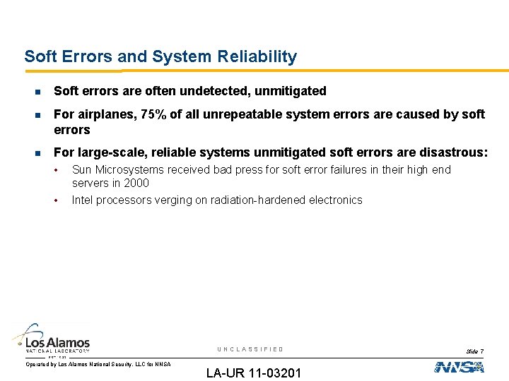 Soft Errors and System Reliability Soft errors are often undetected, unmitigated For airplanes, 75%