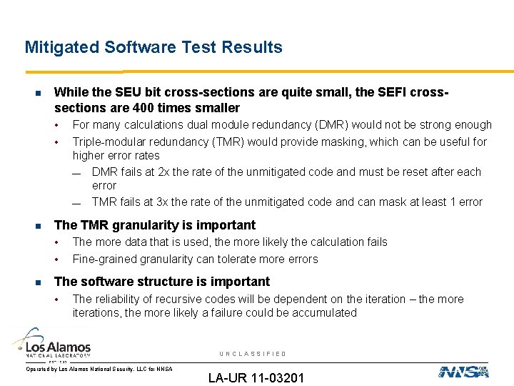 Mitigated Software Test Results While the SEU bit cross-sections are quite small, the SEFI