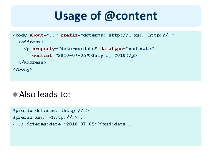 Usage of @content <body about=". . " prefix="dcterms: http: //… xsd: http: //…" <address>