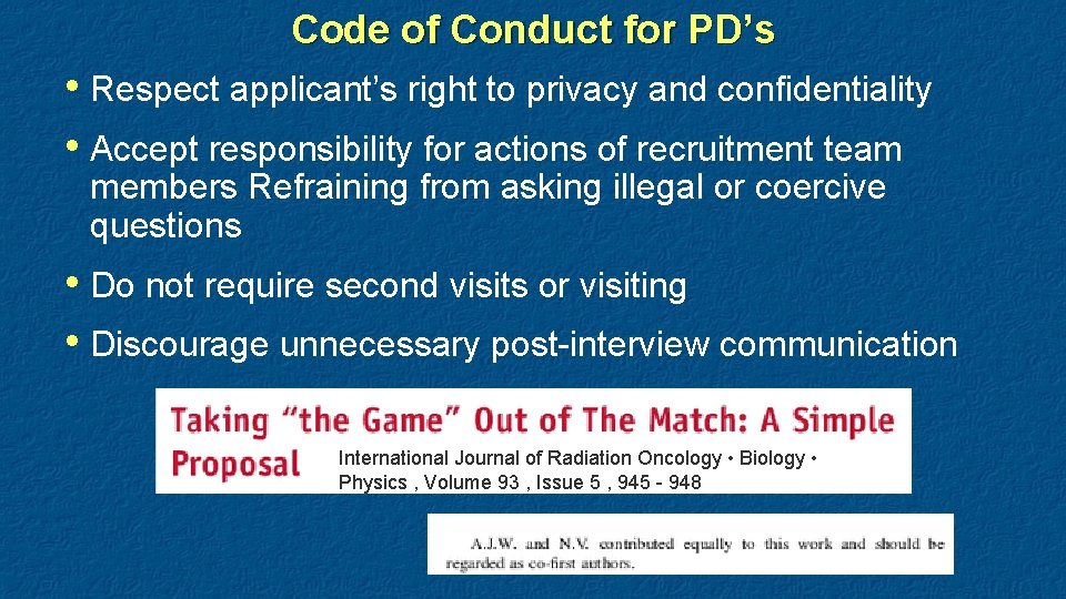 Code of Conduct for PD’s • Respect applicant’s right to privacy and confidentiality •