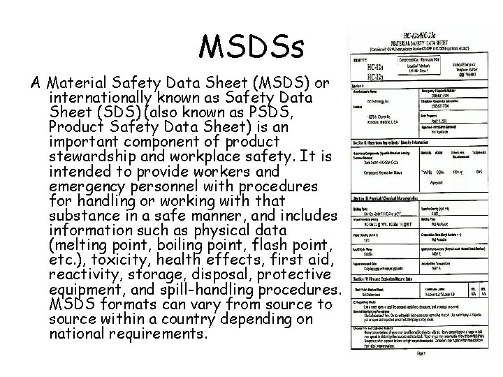 MSDSs A Material Safety Data Sheet (MSDS) or internationally known as Safety Data Sheet