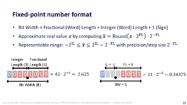 Fixed-point number format Fractional Integer Length (3) Length (4) 00101010 Bit Width (8) IL