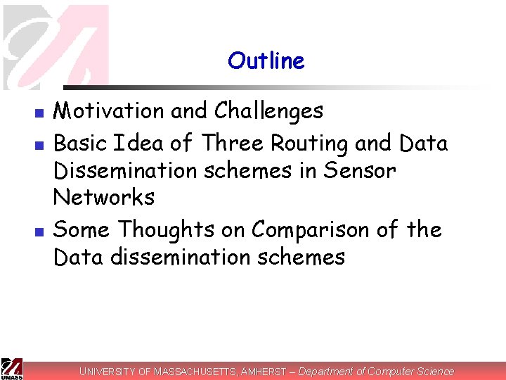 Outline n n n Motivation and Challenges Basic Idea of Three Routing and Data