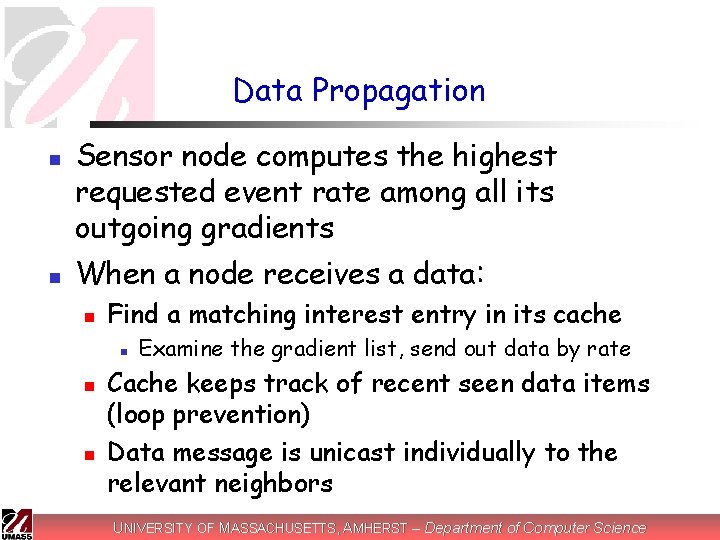 Data Propagation n n Sensor node computes the highest requested event rate among all