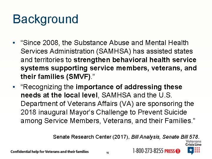 Background • “Since 2008, the Substance Abuse and Mental Health Services Administration (SAMHSA) has