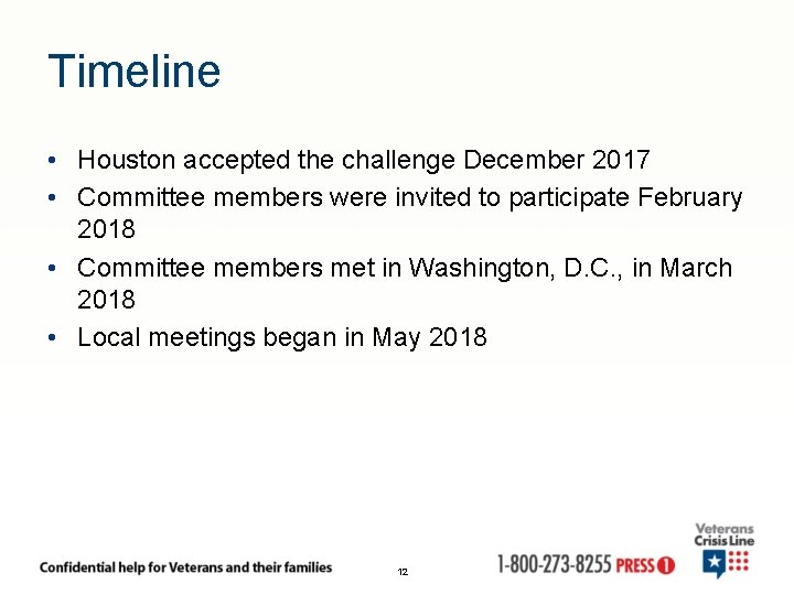 Timeline • Houston accepted the challenge December 2017 • Committee members were invited to