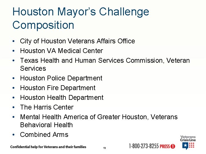 Houston Mayor’s Challenge Composition • City of Houston Veterans Affairs Office • Houston VA