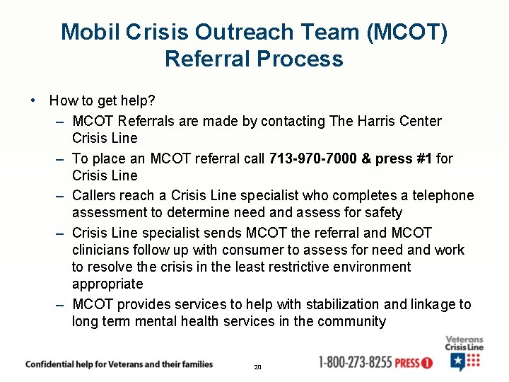 Mobil Crisis Outreach Team (MCOT) Referral Process • How to get help? – MCOT