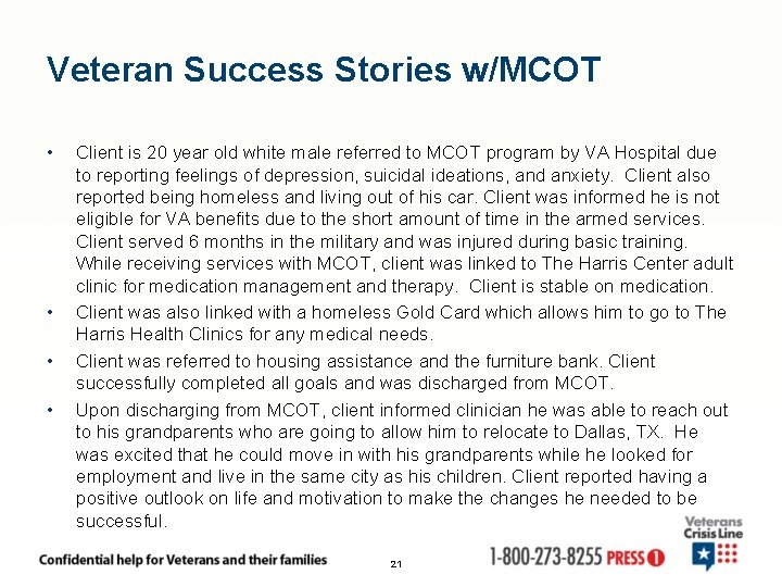 Veteran Success Stories w/MCOT • • Client is 20 year old white male referred