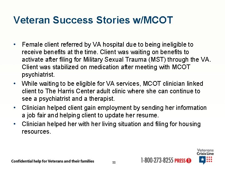 Veteran Success Stories w/MCOT • Female client referred by VA hospital due to being