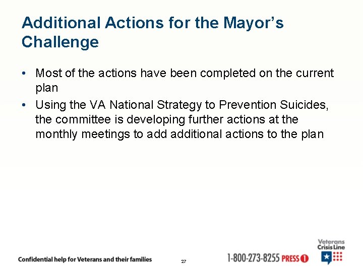 Additional Actions for the Mayor’s Challenge • Most of the actions have been completed