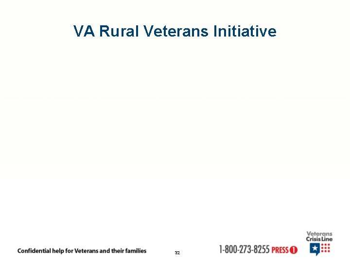 VA Rural Veterans Initiative 32 