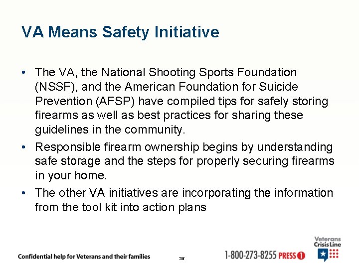 VA Means Safety Initiative • The VA, the National Shooting Sports Foundation (NSSF), and