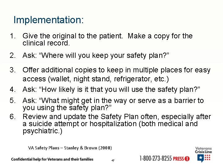 Implementation: 1. Give the original to the patient. Make a copy for the clinical