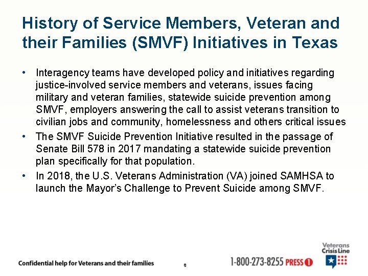 History of Service Members, Veteran and their Families (SMVF) Initiatives in Texas • Interagency