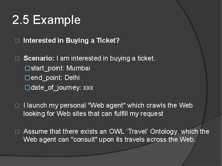 2. 5 Example � Interested in Buying a Ticket? � Scenario: I am interested