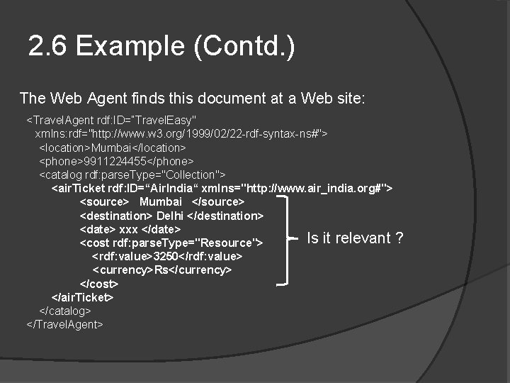 2. 6 Example (Contd. ) The Web Agent finds this document at a Web